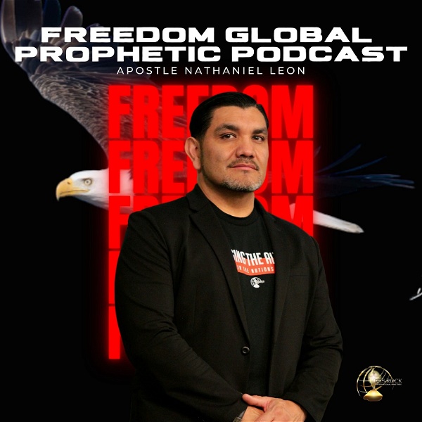 Artwork for Freedom Global Prophetic Podcast