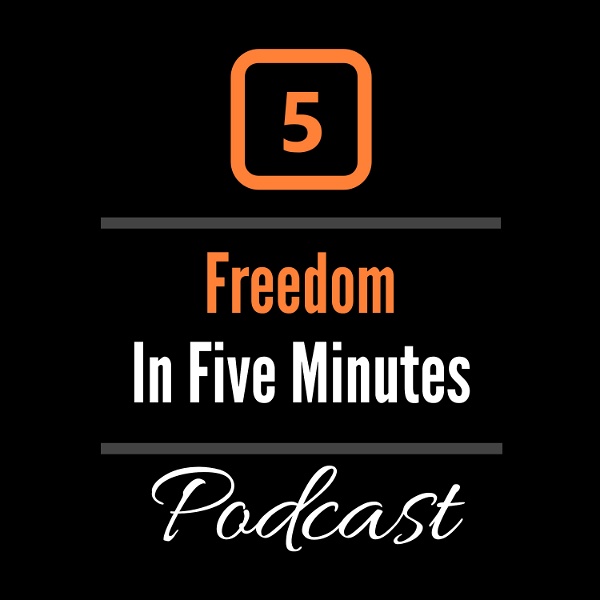 Artwork for Freedom in Five Minutes