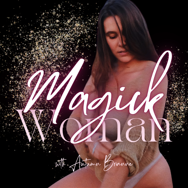 Artwork for Magick Woman: Creating a Life of Wild Freedom