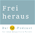 Frei heraus - Der R21-Podcast für neue bürgerliche Politik