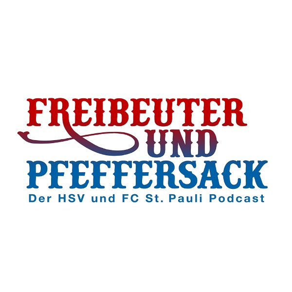 Artwork for Freibeuter und Pfeffersack. Der HSV und FC St. Pauli Podcast