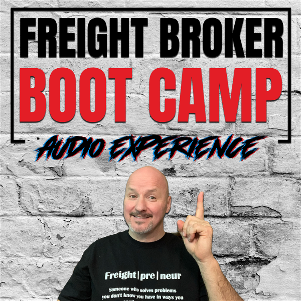 Artwork for Freight Broker Boot Camp Audio Experience