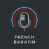 French Baratin - Real conversations about French Society for advanced learners | Conversations en français niveau avancé (B