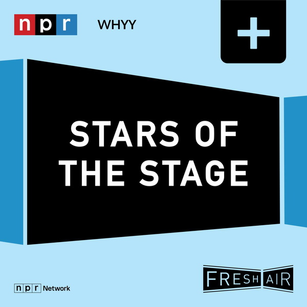 Artwork for Fresh Air: Stars of the Stage
