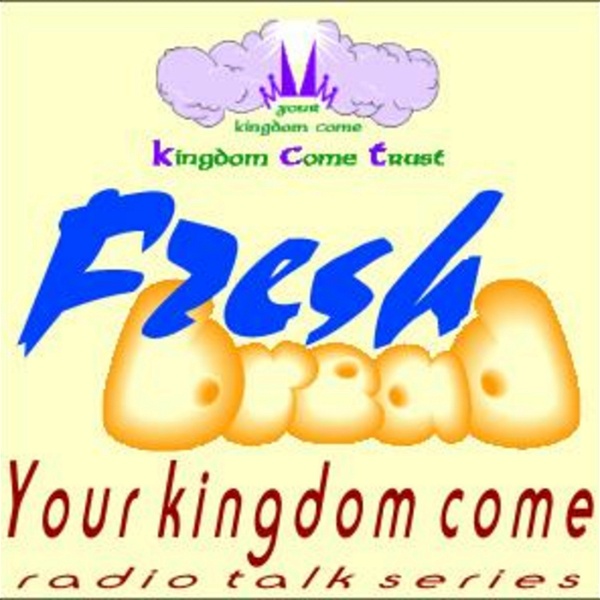 Artwork for Fresh Bread: Your Kingdom Come – by Raymond McCullough