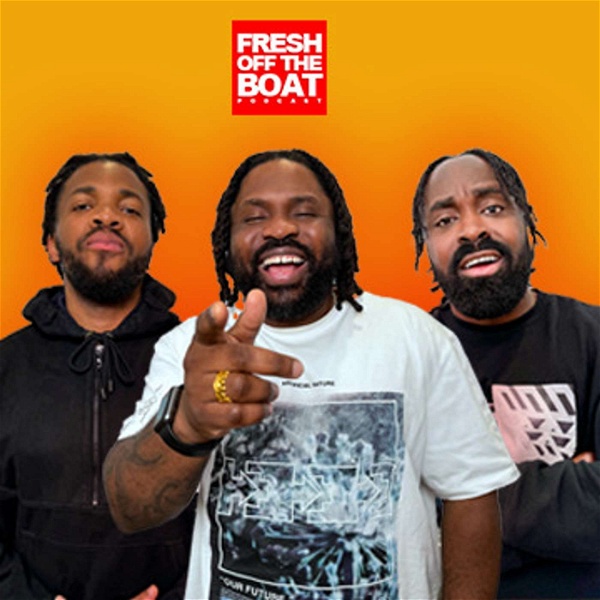 Artwork for FRESH OFF THE BOAT PODCAST