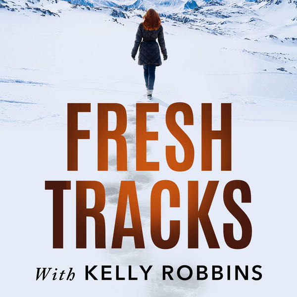 Artwork for Fresh Tracks With Kelly Robbins