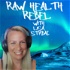 Raw Health Rebel with Lisa Strbac