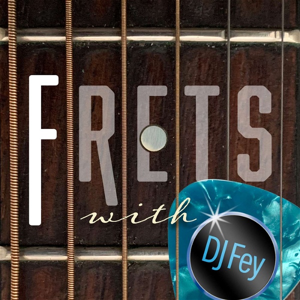 Artwork for Frets with DJ Fey