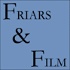 Friars and Film