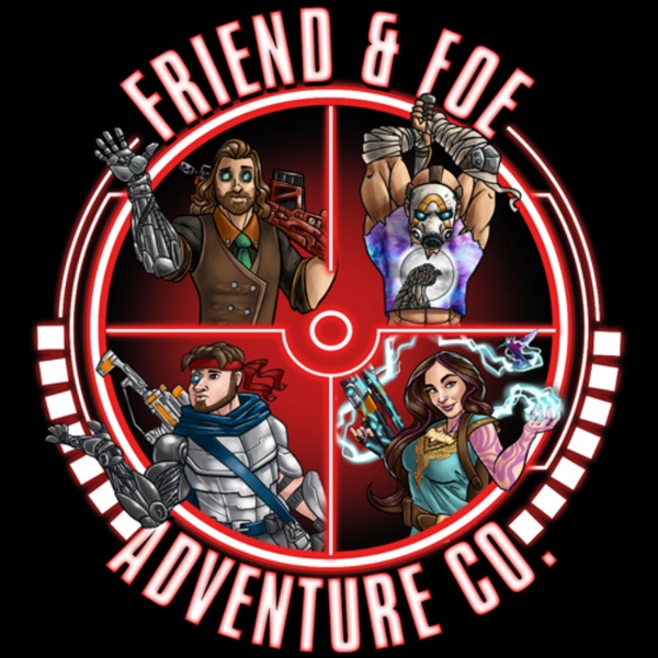 Artwork for Friend and Foe Adventure Co: A Borderlands Bunkers and Badasses Echocast