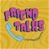 Friend Talks