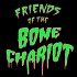 Friends of the Bone Chariot