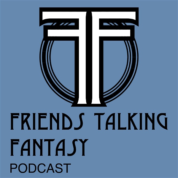 Artwork for Friends Talking Fantasy Podcast