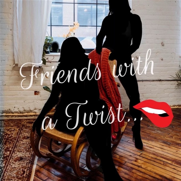 Artwork for Friends With A Twist: A Swinger Podcast