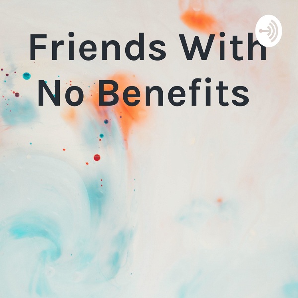 Artwork for Friends With No Benefits