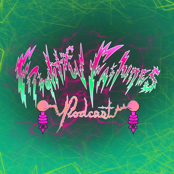 Artwork for Frightful Failures Podcast