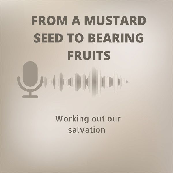 Artwork for From a Mustard Seed to Bearing Fruits