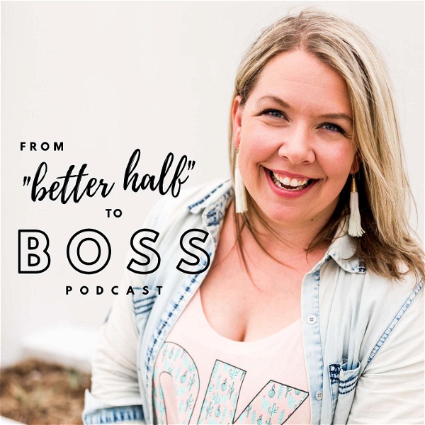 Artwork for From Better Half to Boss Photography Podcast