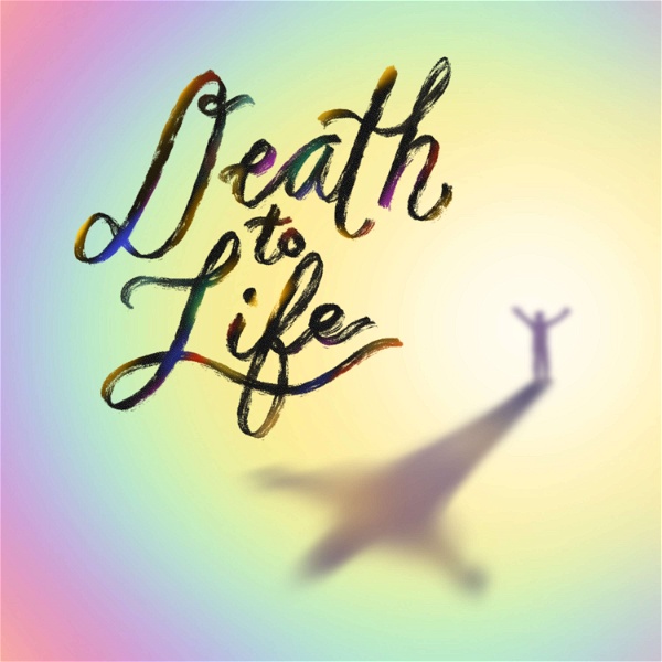 Artwork for Death to Life podcast