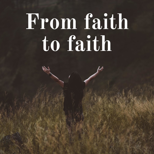 Artwork for From faith to faith