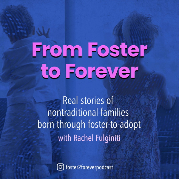 Artwork for From Foster to Forever
