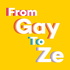 From Gay to Ze