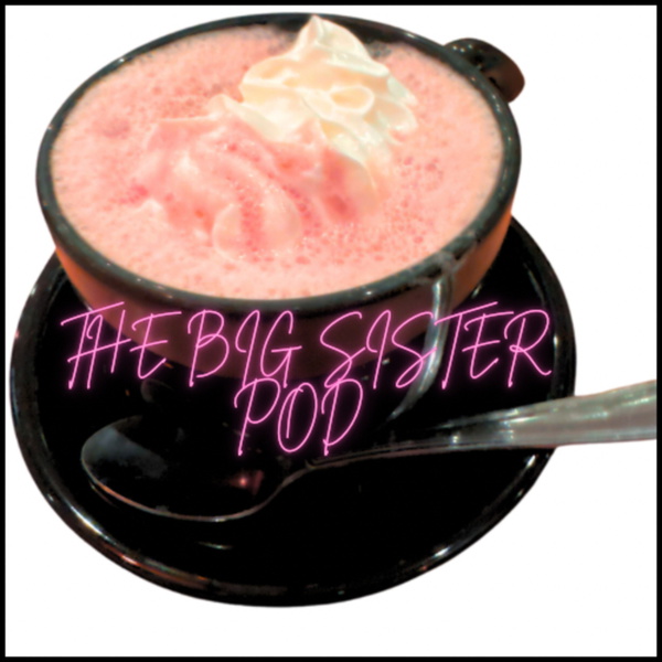 Artwork for The Big Sister Pod
