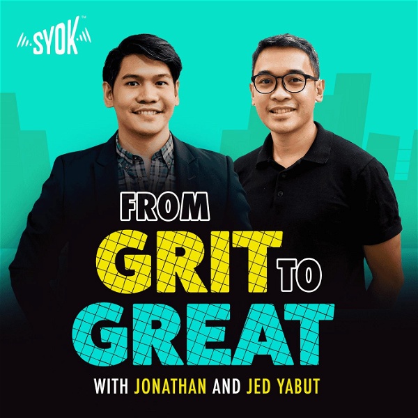 Artwork for From Grit To Great with Jonathan and Jed Yabut