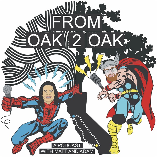 Artwork for From Oak 2 Oak: A Podcast With Matt and Adam