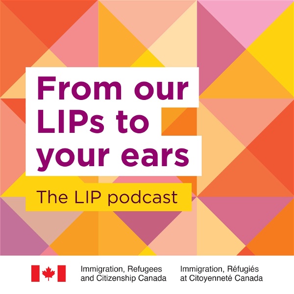Artwork for From Our LIPs to Your Ears: The Local Immigration Partnership Podcast