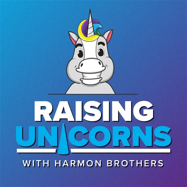 Artwork for Raising Unicorns: A Harmon Brothers Podcast