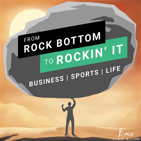 Artwork for From Rock Bottom to Rockin' It