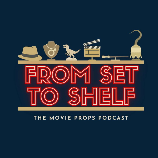 Artwork for From Set to Shelf: The Movie Props Podcast