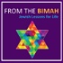 From the Bimah: Jewish Lessons for Life