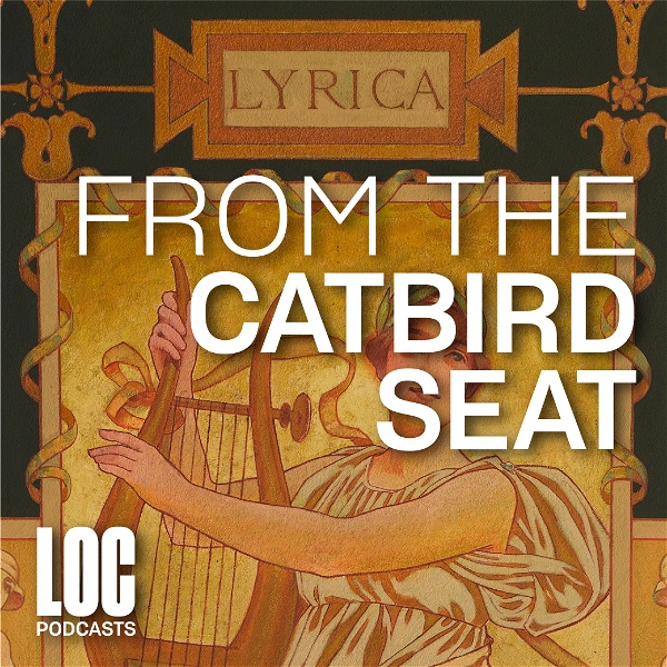 Artwork for From the Catbird Seat: Poetry from the Library of Congress Podcast