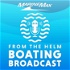 From the Helm | Boating Broadcast