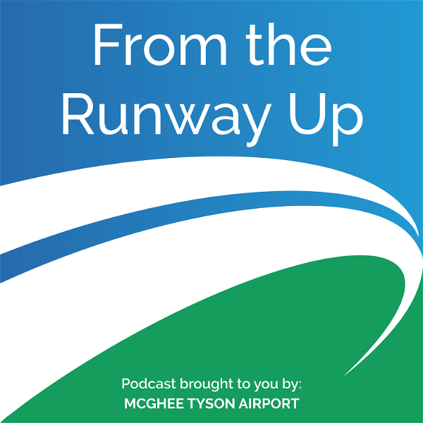 Artwork for From The Runway Up: An Airport and Aviation Podcast
