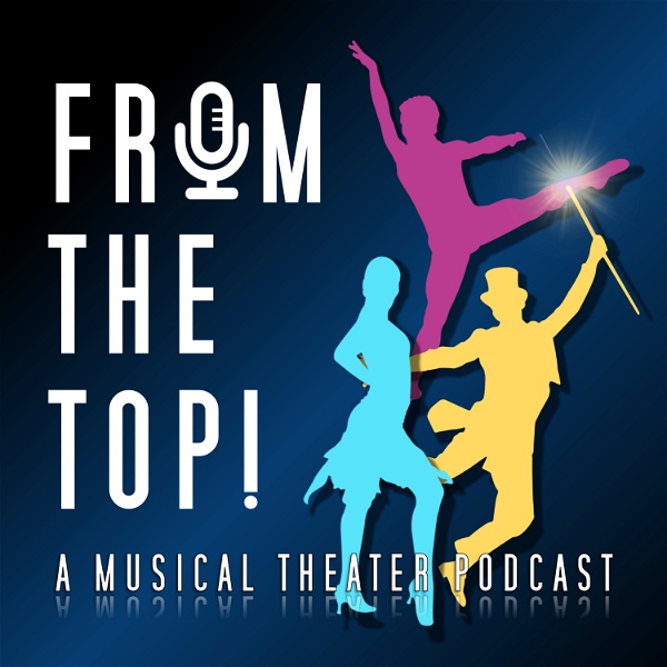 Artwork for From The Top! A Musical Theatre Podcast