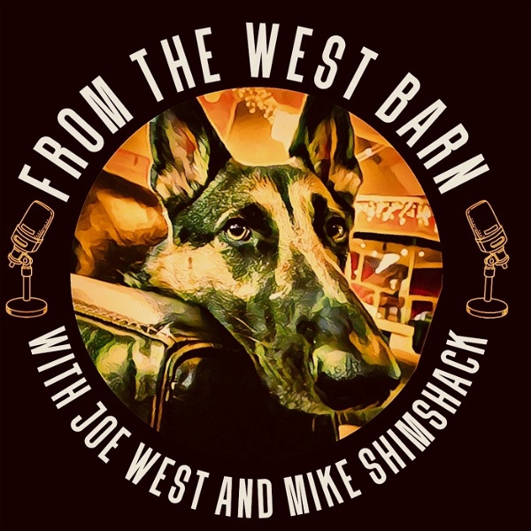 Artwork for From The West Barn: With Joe West & Mike Shimshack