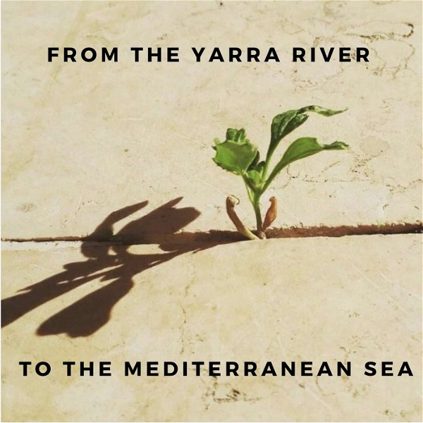 Artwork for From the Yarra River to the Mediterranean Sea