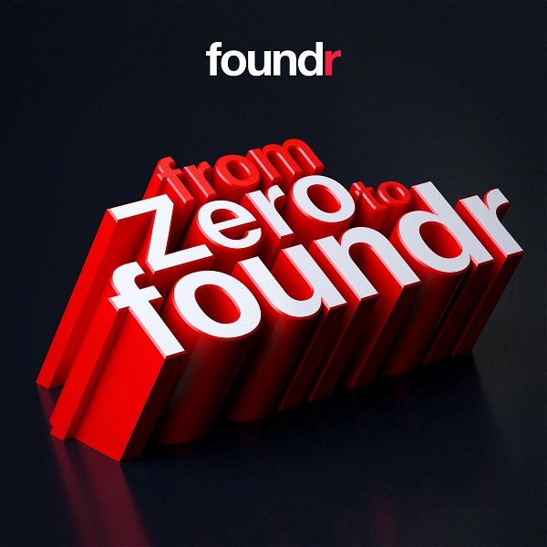 Artwork for From Zero to Foundr Podcast