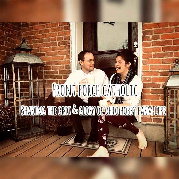 Artwork for Front Porch Catholic Podcast
