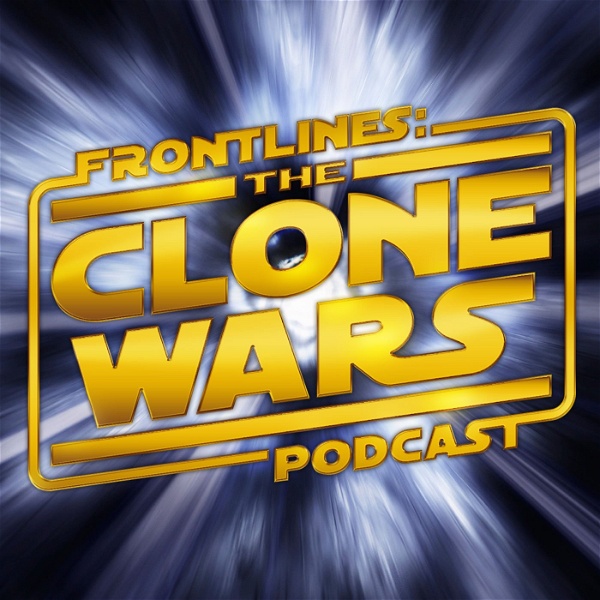 Artwork for Frontlines: The Clone Wars Podcast
