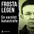 Frosta-legen. En varslet katastrofe
