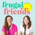 Frugal Friends Podcast