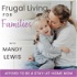 Frugal Living for Families | Become a Stay-at-Home Mom, Saving Money, Get out of Debt, Easy Budgeting, Single-Income Strategi