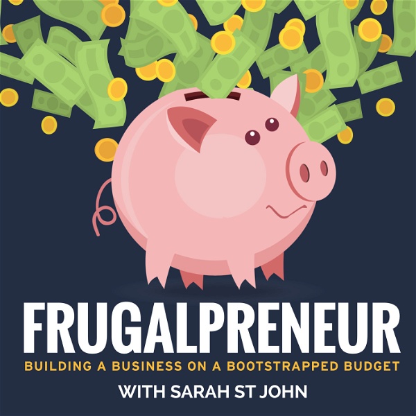 Artwork for Frugalpreneur: Building a Business on a Bootstrapped Budget