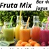 Fruta Mix, Bar De Jugos