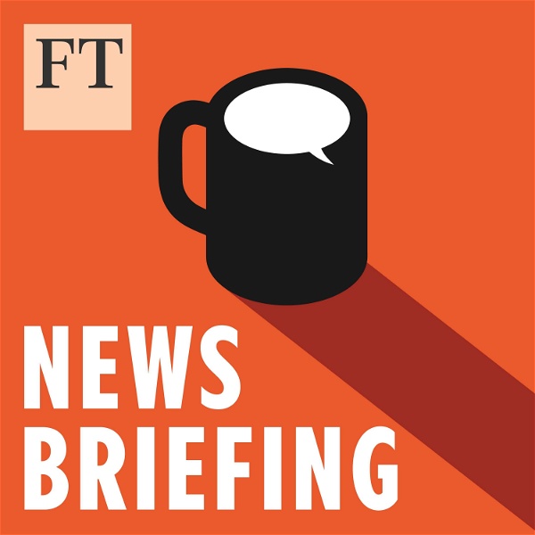 Artwork for FT News Briefing